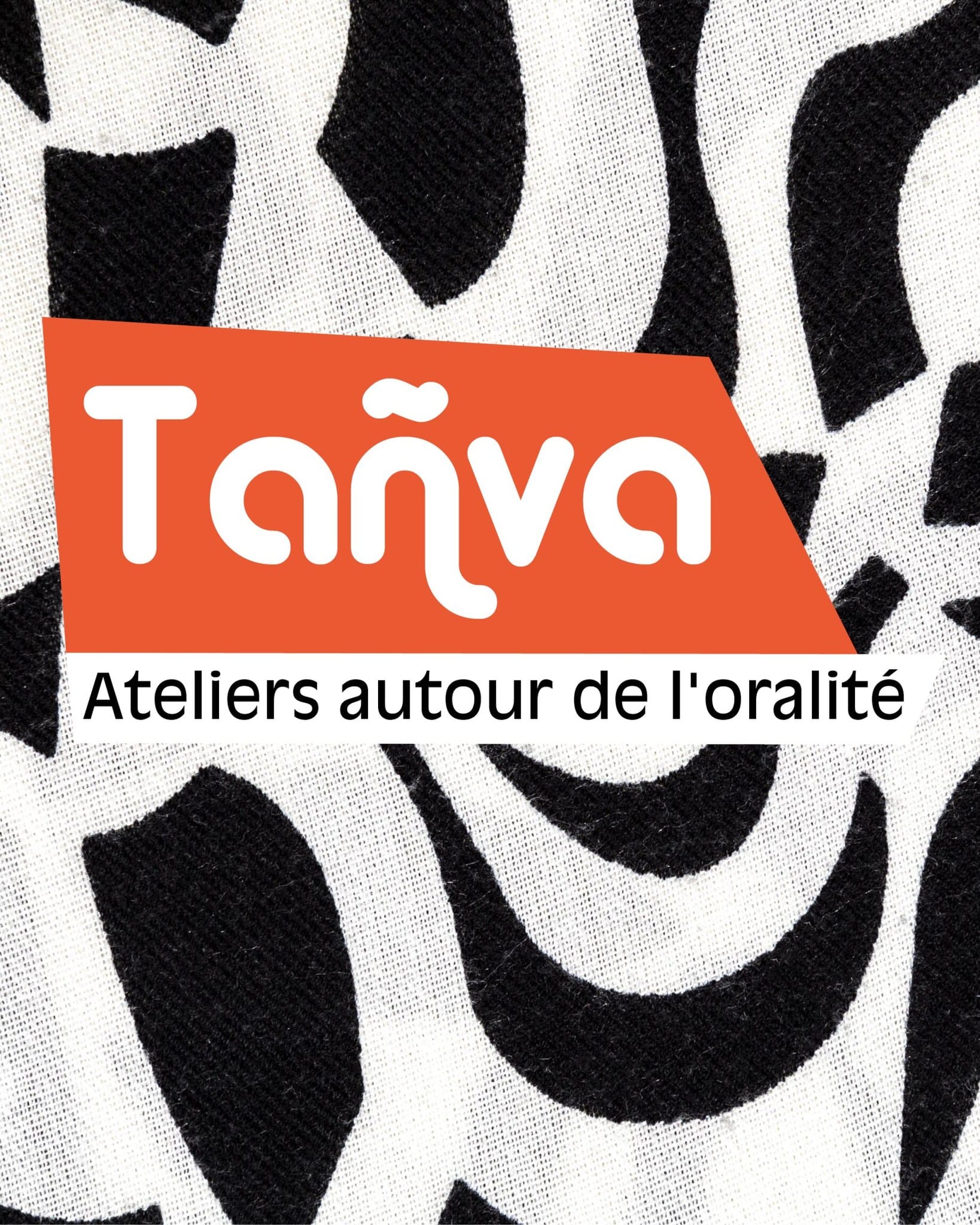 Tanva, ateliers autour de l'oralité